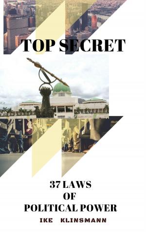 Cover of the book Top Secret: 37 Laws of Political Power by Marcus Kuntze