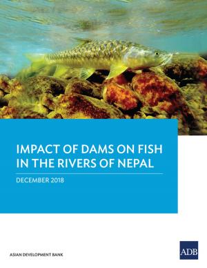 Cover of the book Impact of Dam on Fish in the Rivers of Nepal by Engineering Bug