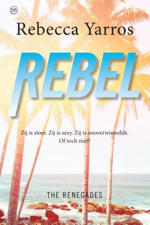 Cover of the book Rebel by Ellen Laninga, Arie van der Veer
