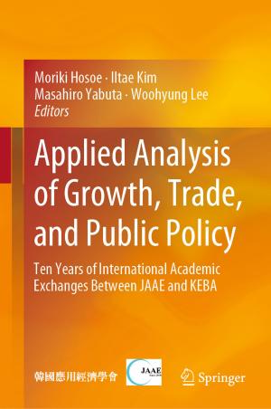 Cover of the book Applied Analysis of Growth, Trade, and Public Policy by Santosh Kumar, Sanjay Kumar Singh, Rishav Singh, Amit Kumar Singh