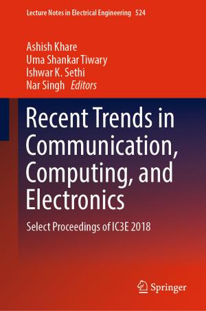 Cover of the book Recent Trends in Communication, Computing, and Electronics by Shenglin Ben, Jiefang Yu, Yue Gu, Jiamin Lv, Lijun Zhang, Huichao Gong, Hanting Gu, Qi Shuai