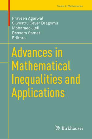 Cover of the book Advances in Mathematical Inequalities and Applications by Raghu B. Korrapati, Ch. Divakar, G. Lavanya Devi