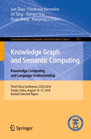 Cover of the book Knowledge Graph and Semantic Computing. Knowledge Computing and Language Understanding by Duanyi Xu
