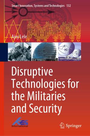 Cover of the book Disruptive Technologies for the Militaries and Security by Haiyan Xiong