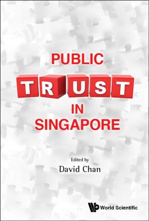 Cover of the book Public Trust in Singapore by Zhen-Qing Chen, Niels Jacob, Masayoshi Takeda;Toshihiro Uemura