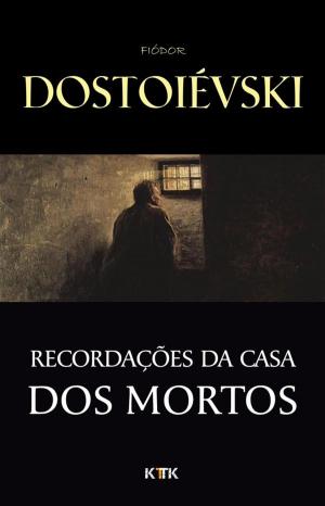 Cover of the book Recordações da Casa dos Mortos by Robert Louis Stevenson