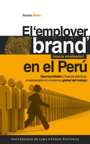 Cover of the book El employer brand (marca empleador) en el Perú by María Mendoza Micholot