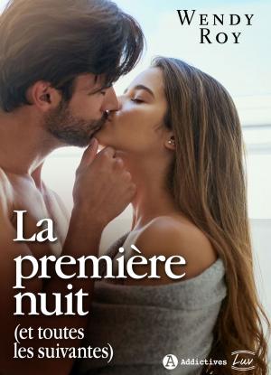 Cover of the book La première nuit (et toutes les suivantes) by Lucie F. June