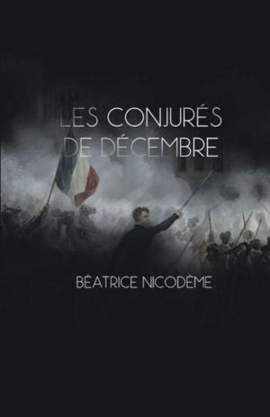 Cover of the book Les conjurés de décembre by Claude Bernier