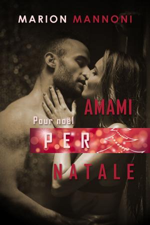 Cover of the book Amami per natale by Anthony M. Paglia