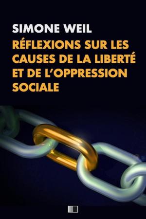 Book cover of Réflexions sur les causes de la liberté et de l’oppression sociale.