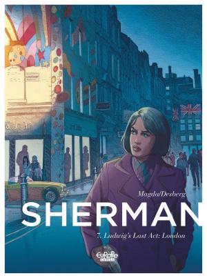 Cover of the book Sherman 7. Ludwig's Last Act: London by Giroud, Laurent Galandon