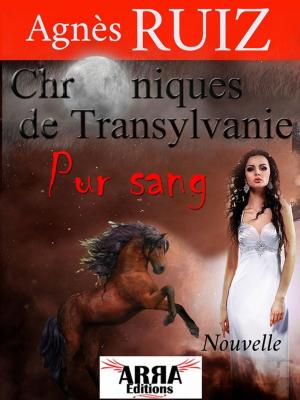 Cover of the book Pur sang (chroniques de Transylvanie) by Alain Ruiz, Agnès Ruiz