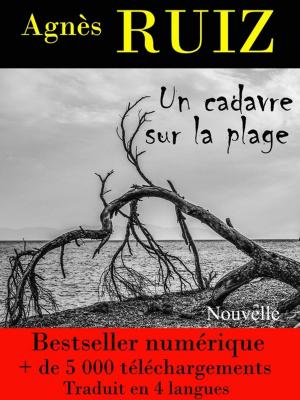 Cover of the book Un cadavre sur la plage (Les enquêtes de Rachel Toury) by Alain Ruiz, Agnes Ruiz