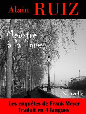 Cover of the book Meurtre à la ligne (Les enquêtes de Frank Meyer) by Alain Ruiz, Agnès Ruiz
