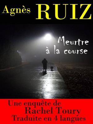 Cover of the book Meurtre à la course (Les enquêtes de Rachel Toury) by Agnes Ruiz