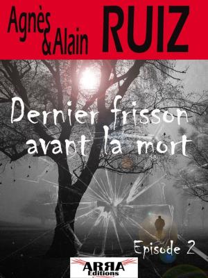 Cover of the book Dernier frisson avant la mort, épisode 2 (Dernier frisson avant la mort) by Debbie Viguie
