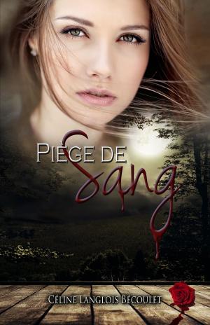 Cover of the book Piège de Sang by Vicente Guanzon Jr