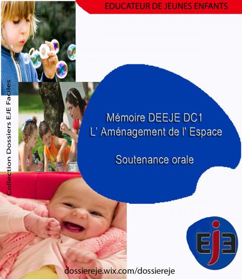 Cover of the book Mémoire EJE DC1 : l' Aménagement de l'espace- Soutenance orale by Man' EJE, Collection Dossiers EJE faciles