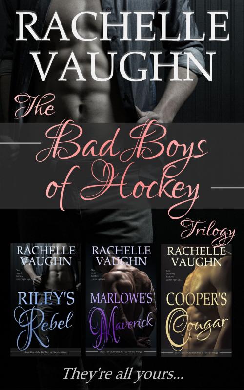 Cover of the book The Bad Boys of Hockey Romance Trilogy Bundle by Rachelle Vaughn, Rachelle Vaughn