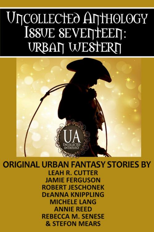 Cover of the book Urban Western by Stefon Mears, Robert Jeschonek, Michele Lang, Rebecca M. Senese, Jamie Ferguson, Leah R. Cutter, Annie Reed, DeAnna Knippling, Kydala Publishing, Inc.