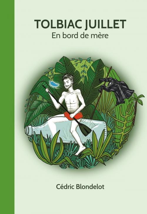 Cover of the book TOLBIAC JUILLET by Cédric Blondelot, gloupséditions