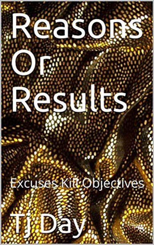Cover of the book Reasons Or Results by Tj Day, Tj Day