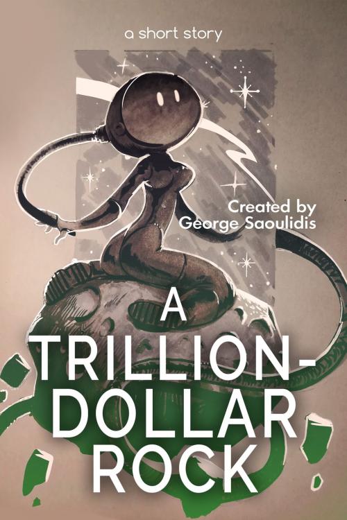 Cover of the book A Trillion-Dollar Rock by George Saoulidis, Mythography Studios