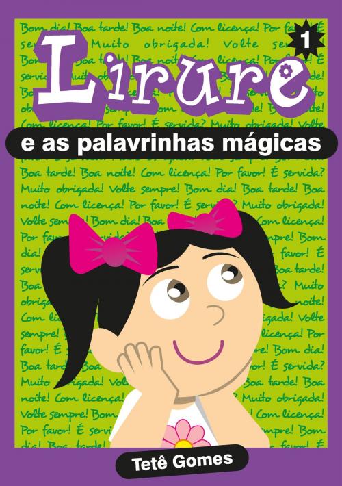 Cover of the book Lirure e as palavras mágicas by Tete Gomes, Tete Gomes