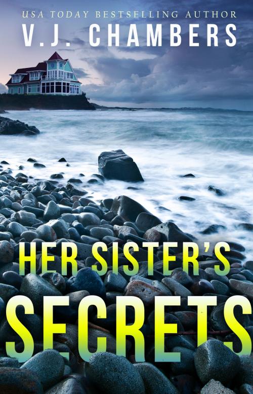 Cover of the book Her Sister's Secrets by V. J. Chambers, Punk Rawk Books
