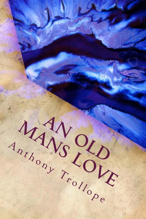 Cover of the book An Old Mans Love by Anthony Trollope, kobobooks