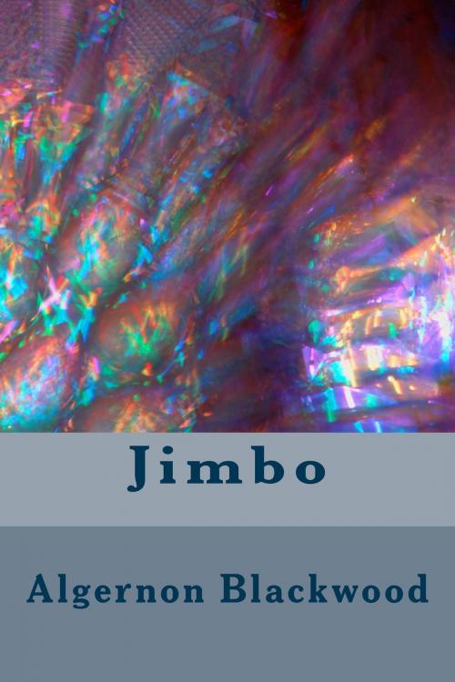 Cover of the book Jimbo by Algernon Blackwood, kobobooks