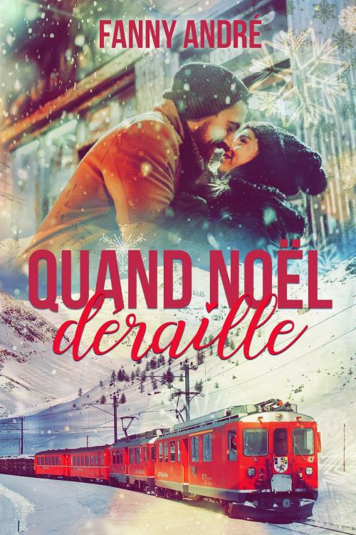 Cover of the book Quand Noël déraille by Fanny André, Fanny André
