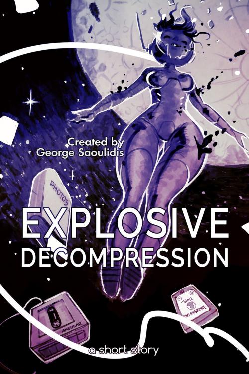 Cover of the book Explosive Decompression by George Saoulidis, Mythography Studios