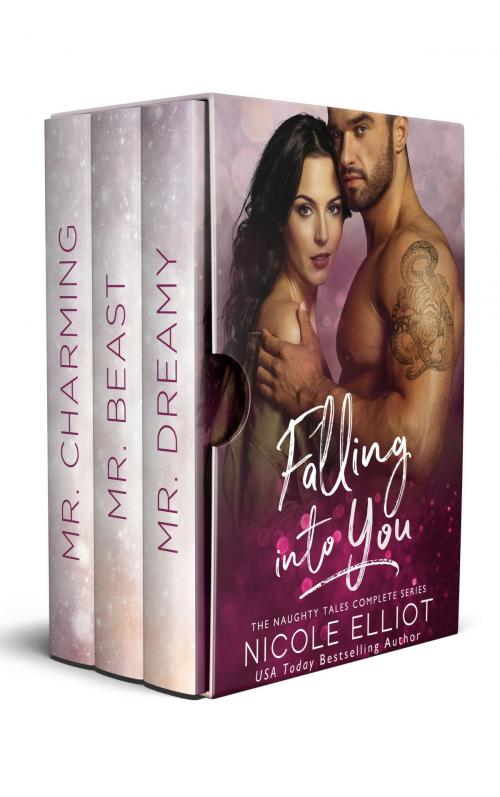 Cover of the book Falling Into You: The Naughty Tales Full Series by Nicole Elliot, Nicole Elliot