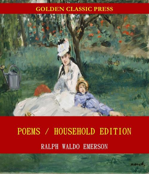 Cover of the book Poems / Household Edition by Ralph Waldo Emerson, GOLDEN CLASSIC PRESS