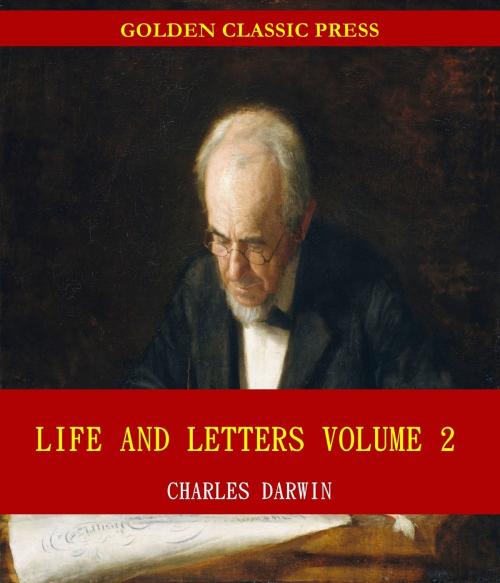 Cover of the book Life and Letters of Charles Darwin by Charles Darwin, GOLDEN CLASSIC PRESS