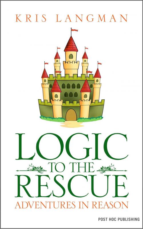 Cover of the book Logic to the Rescue by Kris Langman, Post Hoc Publishing