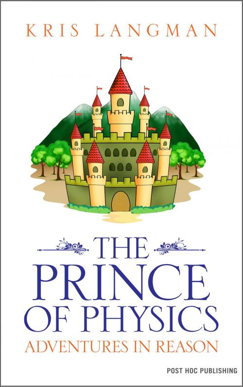 Cover of the book The Prince of Physics by Kris Langman, Post Hoc Publishing
