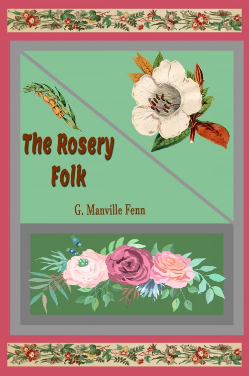 Cover of the book The Rosery Folk by George Manville Fenn, Steve Gabany