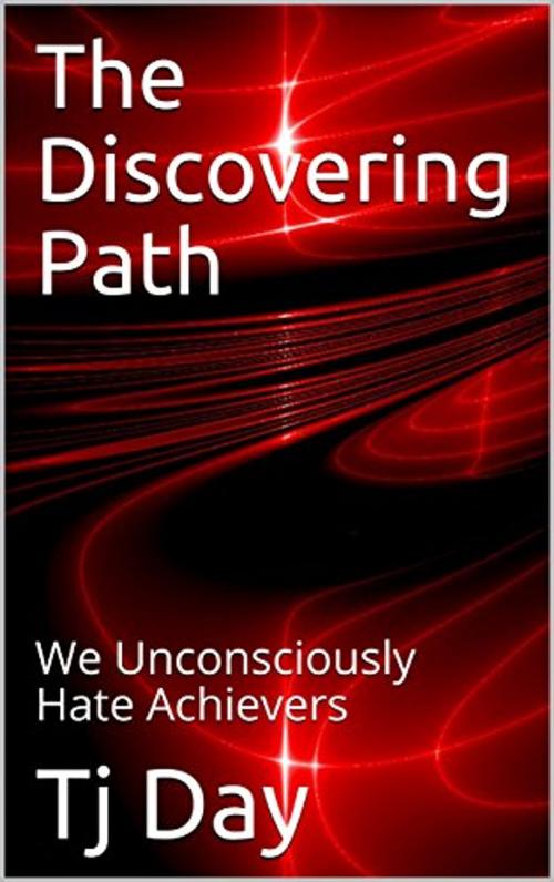Cover of the book The Discovering Path by Tj Day, Tj Day