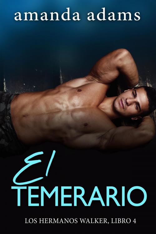 Cover of the book El Temerario by Amanda Adams, Tydbyts Media