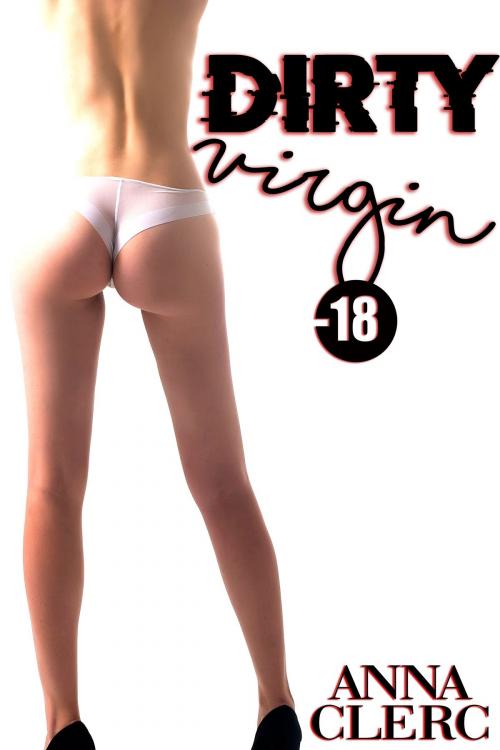 Cover of the book Dirty Virgin by Anna Clerc, Anna Clerc