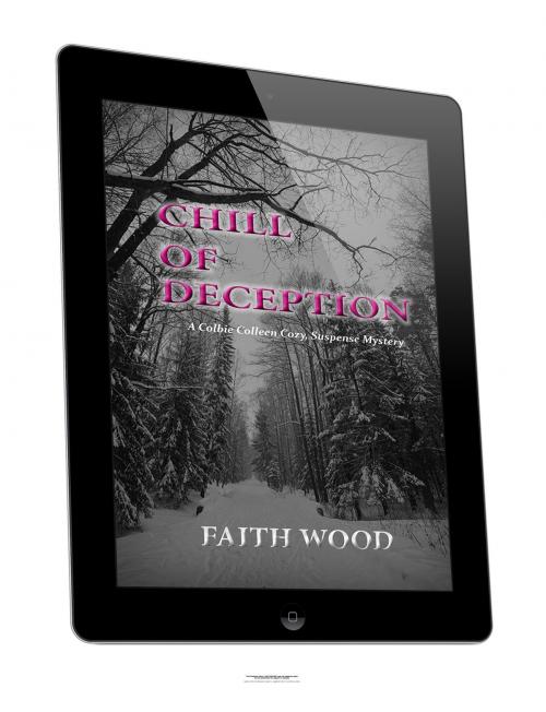 Cover of the book Chill of Deception by Faith Wood, Faith Wood