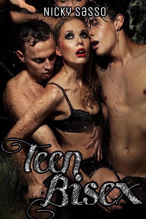 Cover of the book Teen Bisex by Nicky Sasso, Nicky Sasso
