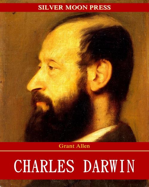Cover of the book Charles Darwin by Grant Allen, SILVER MOON PRESS