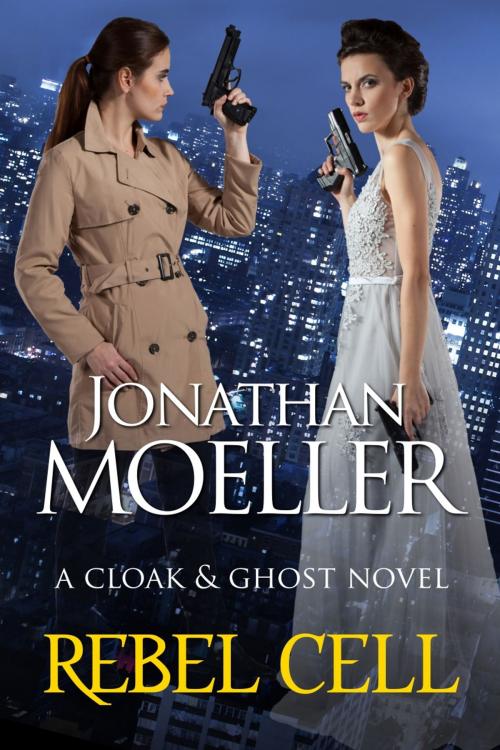 Cover of the book Cloak & Ghost: Rebel Cell by Jonathan Moeller, Azure Flame Media