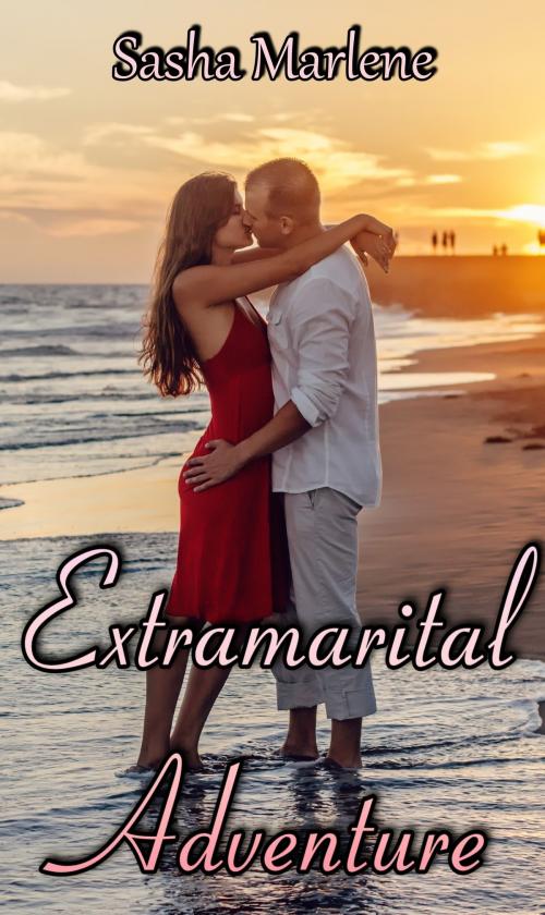 Cover of the book Extramarital Adventure by Sasha Marlene, Sasha Marlene