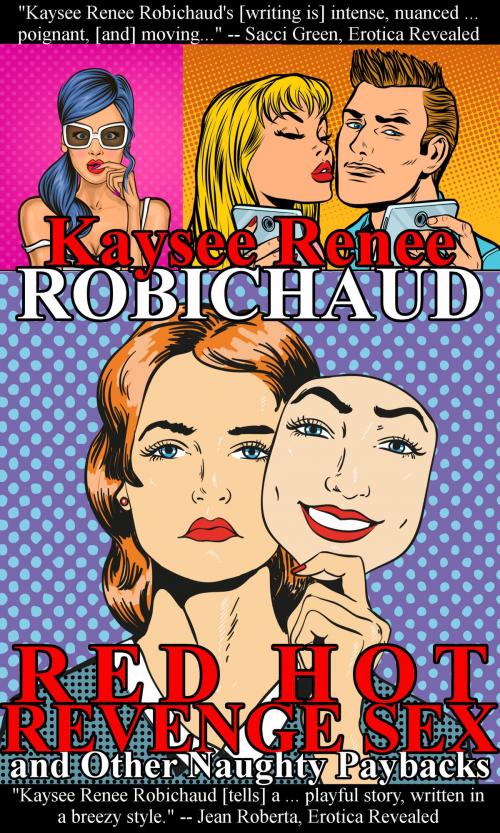 Cover of the book Red Hot Revenge Sex by Kaysee Renee Robichaud, Twice Told Tales Press