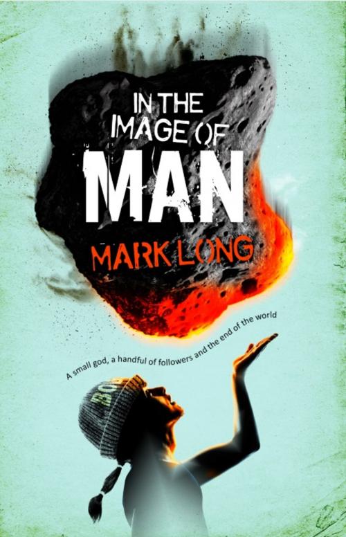 Cover of the book In the image of Man by Mark Long, Orchid Imprint